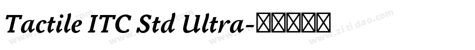 Tactile ITC Std Ultra字体转换